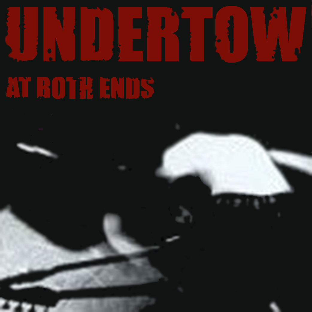 UNDERTOW - At Both Ends cover 