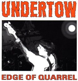 UNDERTOW - Edge Of Quarrel cover 