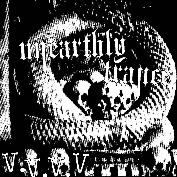 UNEARTHLY TRANCE - V​.​V​.​V​.​V. cover 