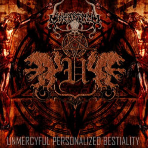 UNEARTHLY - Unmercyful Personalized Bestiality cover 
