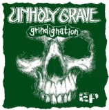 UNHOLY GRAVE - Grindignation cover 