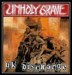 UNHOLY GRAVE - UK Discharge cover 