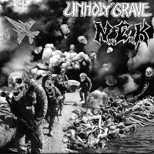 UNHOLY GRAVE - Unholy Grave / N.E.K. cover 