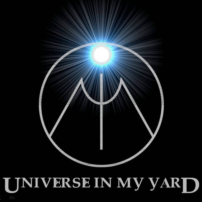 UNIVERSE IN MY YARD - Demo cover 