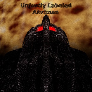 UNJUSTLY LABELED - Ahriman cover 