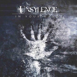 UNSYLENCE - In Your Hands cover 