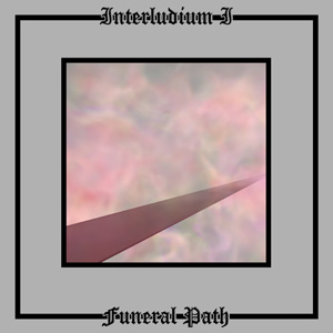 UNTIL DEATH OVERTAKES ME - Interludium I: Funeral Path cover 