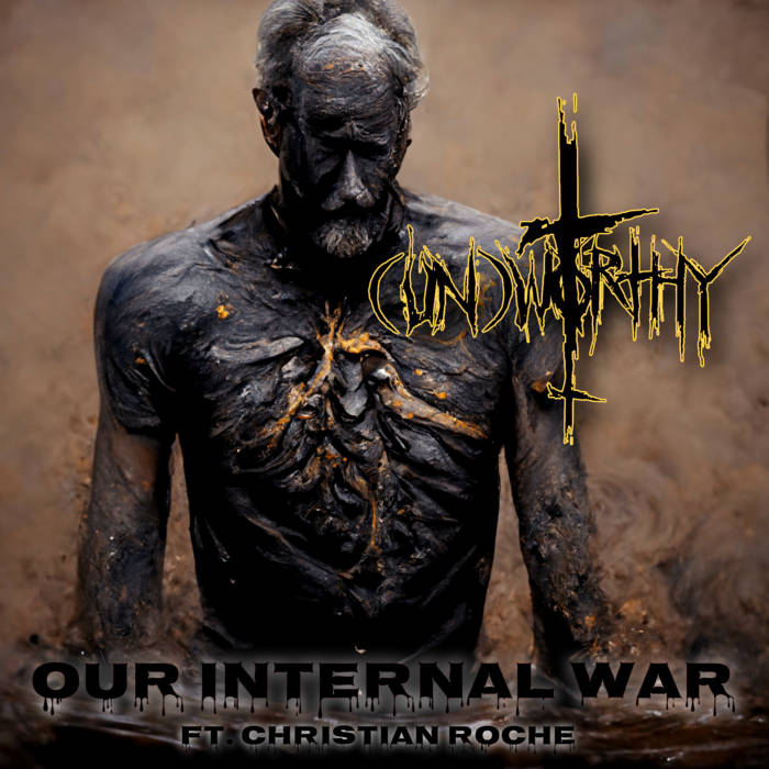 UNWORTHY - Our Internal War cover 