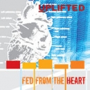 UPLIFTED - Fed From The Heart cover 