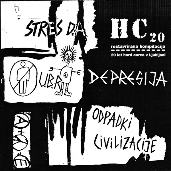 UPORNIKI BREZ RAZLOGA - HC20: Restavrirana Kompilacija - 20 Let Hardcorea V Ljubljani cover 