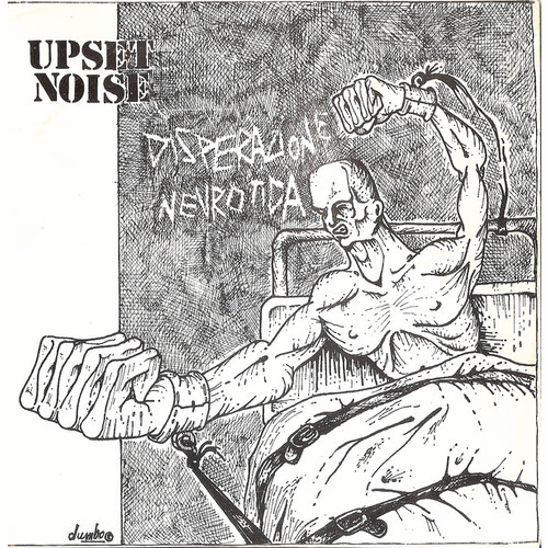 UPSET NOISE - Disperazione Nevrotica cover 