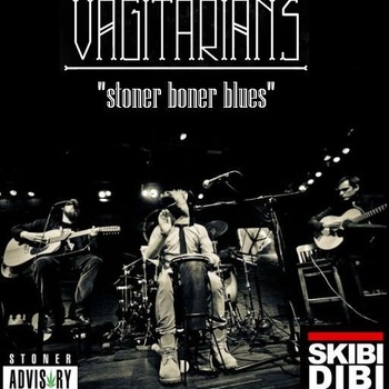 VAGITARIANS - Stoner Boner Blues cover 