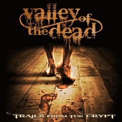 VALLEY OF THE DEAD - Trails from the Crypt cover 