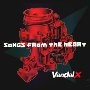 VANDAL X - Songs From The Heart cover 