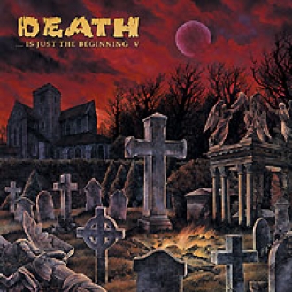 VARIOUS ARTISTS (GENERAL) - Death... Is Just the Beginning V cover 