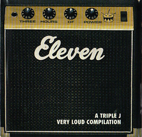 VARIOUS ARTISTS (GENERAL) - Eleven (A Triple J Very Loud Compilation) cover 