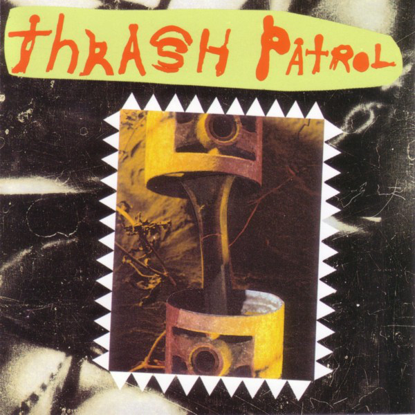 VARIOUS ARTISTS (GENERAL) - Thrash Patrol cover 