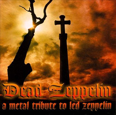 VARIOUS ARTISTS (TRIBUTE ALBUMS) - Dead Zeppelin: A Metal Tribute to Led Zeppelin cover 