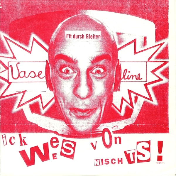VASELINE - Ick Wees Von Nischts! cover 