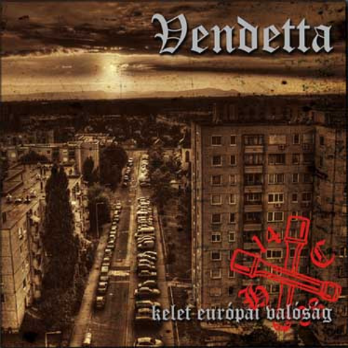 VENDETTA - Kelet-Európai Valóság cover 