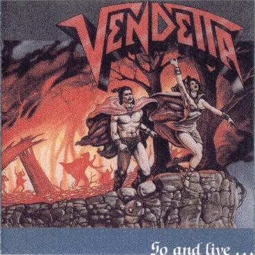 VENDETTA - Go and Live... Stay and Die cover 