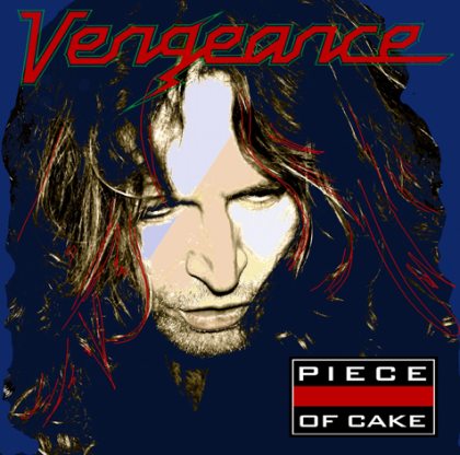 VENGEANCE - Piece of Cake cover 