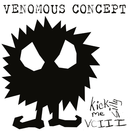VENOMOUS CONCEPT - Kick Me Silly - VCIII cover 