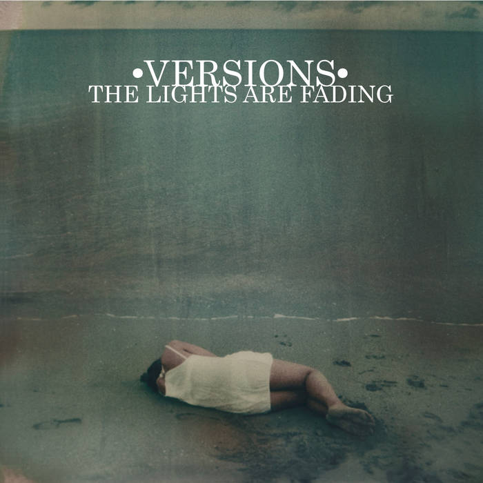 VERSIONS - The Lights Are Fading cover 