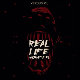 VERSUS ME - Real Life Monsters cover 