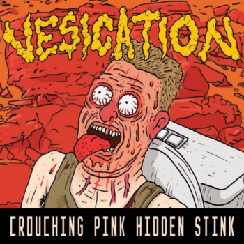 VESICATION - Crouching Pink Hidden Stink cover 