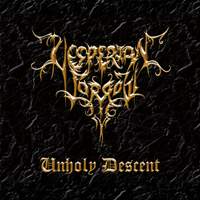 VESPERIAN SORROW - Unholy Descent cover 