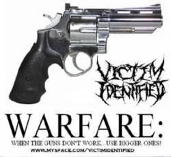 VICTIM IDENTIFIED - Warfare: When the Guns Don't Work... Use Bigger Ones! cover 