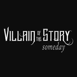 VILLAIN OF THE STORY - Someday cover 