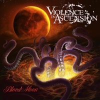 VIOLENCE IN ASCENSION - Blood Moon cover 
