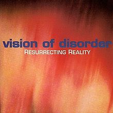 VISION OF DISORDER - Resurrecting Reality cover 