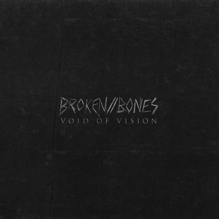 VOID OF VISION - Broken // Bones cover 