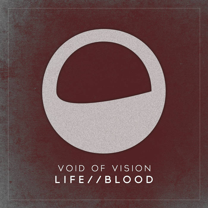 VOID OF VISION - Life​/​/​Blood cover 
