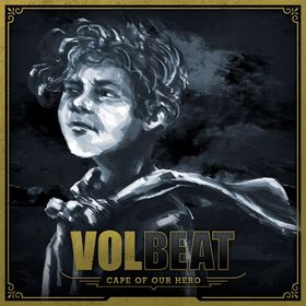 VOLBEAT - Cape of Our Hero cover 