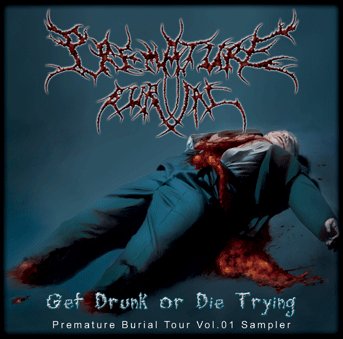 VOMIT REMNANTS - Get Drunk or Die Trying: Premature Burial Tour Vol.1 cover 