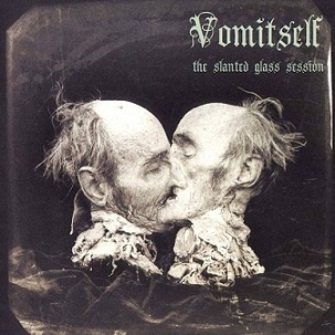 VOMITSELF (NB) - The Slanted Glass Session cover 