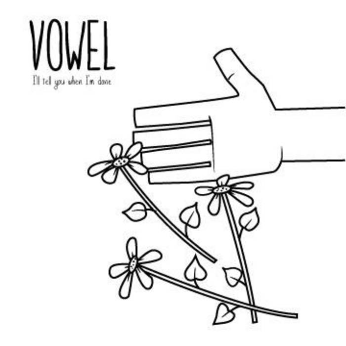 VOWEL - I'll Tell You When I'm Done cover 