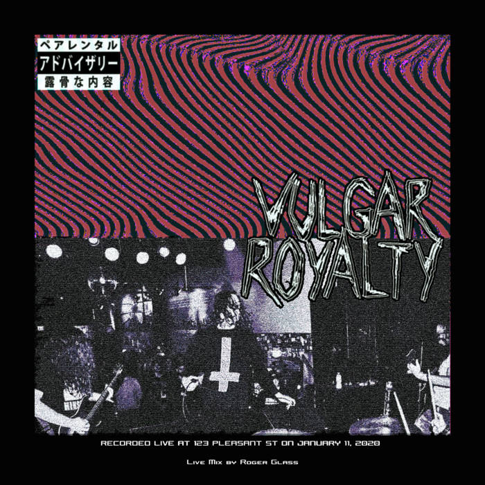 VULGAR ROYALTY - Demo 2 (Live At 123 Pleasant Street 01​/​11​/​20) cover 