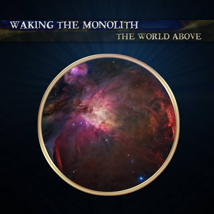 WAKING THE MONOLITH - The World Above cover 