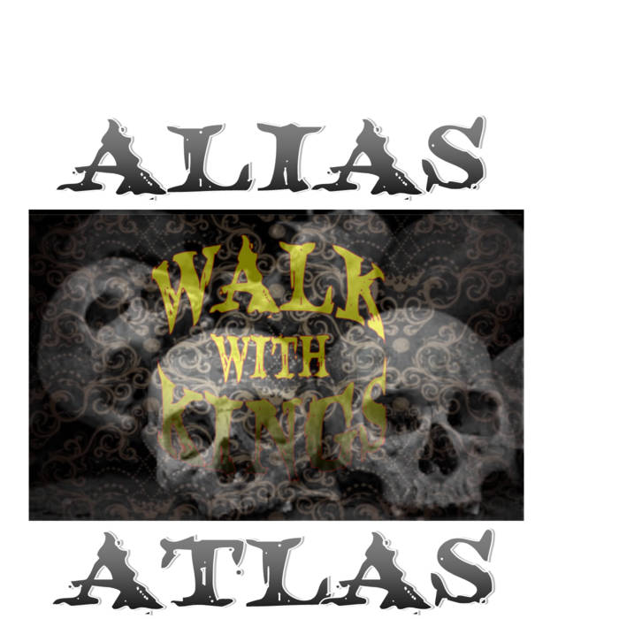 WALK WITH KINGS - Alias Atlas cover 