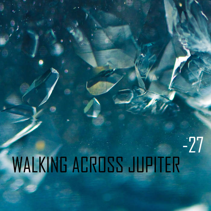 WALKING ACROSS JUPITER - -27 cover 