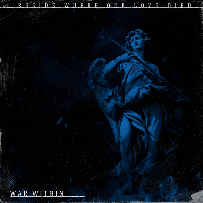WAR WITHIN - I Reside Where Our Love Died cover 