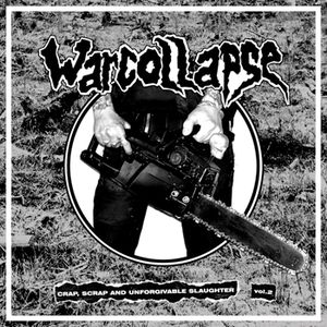 WARCOLLAPSE - Crap, Scrap And Unforgivable Slaughter Vol.2 cover 