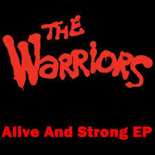 THE WARRIORS - Alive And Strong cover 