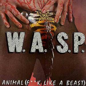 W.A.S.P. - Animal (F**k Like a Beast) cover 