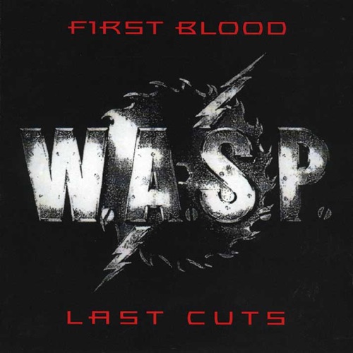 W.A.S.P. - First Blood, Last Cuts cover 